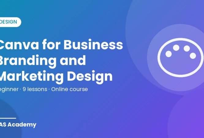 Canva for Business Branding and Marketing Design – RAS Academy online course