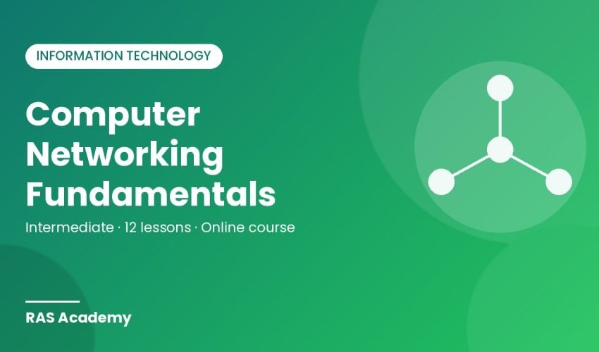 Computer Networking Fundamentals: From Cables to the Cloud – RAS Academy online course